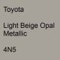 Preview: Toyota, Light Beige Opal Metallic, 4N5.